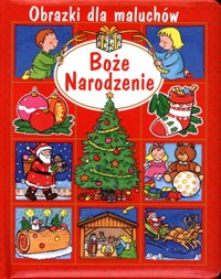 Boże Narodzenie. Obrazki dla maluchów - Emilie Beaumont, Nathalie Belineau, Sylvie Michelet (ilustr.) - książka