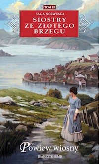 Siostry ze Złotego Brzegu 19 Powiew wiosny - Jeanette Semb - książka