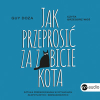 Jak przeprosić za zabicie kota - Doza Guy - audiobook