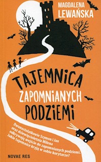 Tajemnica zapomnianych podziemi - Magdalena Lewańska - ebook + książka
