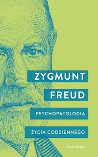 Psychopatologia życia codziennego - Zygmunt Freud - ebook + książka