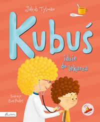 Kubuś idzie do lekarza - Jakub Tylman - książka