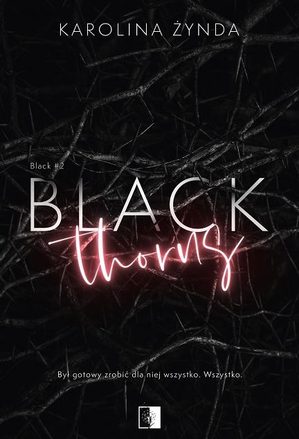 Black Thorns. Seria Black. Tom 2 - Karolina Żynda - ebook + audiobook + książka