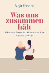 Was uns zusammenhält - Birgit Fenderl - ebook