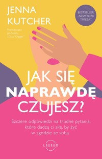 Jak się NAPRAWDĘ czujesz? - Kutcher Jenna - książka