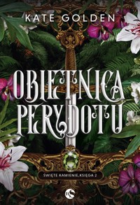 Obietnica Perydotu. Seria Święte Kamienie. Księga 2 - Kate Golden - książka
