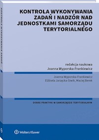 Kontrola wykonywania zadań i nadzór nad jednostkami samorządu terytorialnego -  - książka