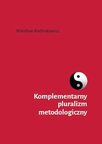 Komplementarny pluralizm metodologiczny - Wiesław Andrukowicz - książka