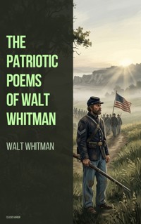 The Patriotic Poems of Walt Whitman - Walt Whitman - ebook