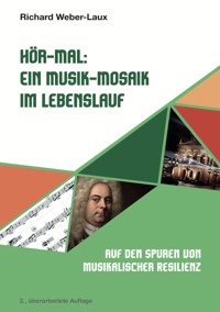 Hör-Mal: Ein Musik-Mosaik im Lebenslauf - Richard Weber-Laux - ebook