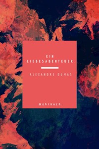 Ein Liebesabenteuer - Alexandre Dumas - ebook
