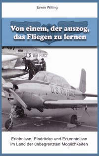 Von einem, der auszog, das Fliegen zu lernen - Erwin Willing - ebook