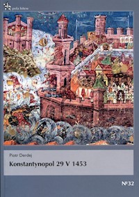 Konstantynopol 29 V 1453 - Derdej Piotr - książka
