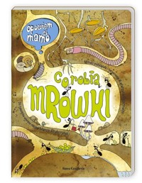 Opowiem ci, mamo, co robią mrówki - Bajerowicz Katarzyna, Brykczyński Marcin - książka