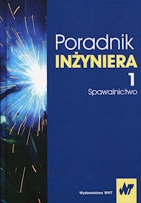 Poradnik inżyniera Tom 1 Spawalnictwo - Pilarczyk Jan - książka