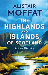 The Highlands and Islands of Scotland - Moffat Alistair - ebook
