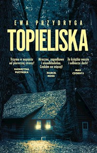 Topieliska - Ewa Przydryga - ebook + audiobook + książka