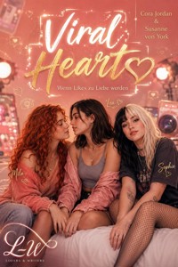 Viral Hearts - Wenn Likes zu Liebe werden - Cora Jordan - ebook