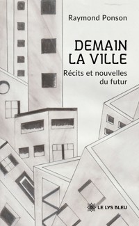 Demain la ville - Raymond Ponson - ebook