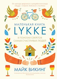 Lykke. В поисках секретов самых счастливых людей - Майк Викинг - ebook