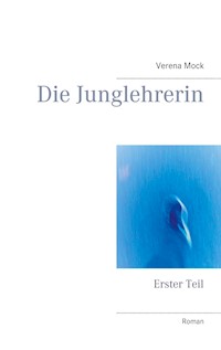 Die Junglehrerin - Verena Mock - ebook