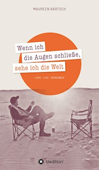 Wenn ich die Augen schließe, sehe ich die Welt - Maureen Bartsch - ebook