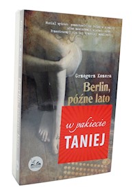 Berlin późne lato / Króliki Pana Boga - Grzegorz Kozera - książka