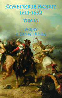 Szwedzkie wojny 1611-1632 tom I cz. 1 - zbiorowa praca - ebook