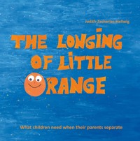 The longing of little Orange - Judith Zacharias-Hellwig - ebook