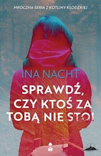 Sprawdź, czy ktoś za tobą nie stoi - Nacht Ina - ebook + audiobook + książka