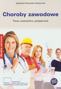 Choroby zawodowe - Agnieszka Domańska-Jakubowska - książka