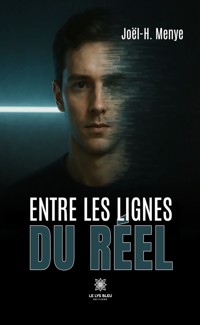 Entre les lignes du réel - Joël-H. Menye - ebook