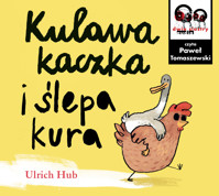 Kulawa kaczka i ślepa kura - Ulrich Hub - audiobook + książka