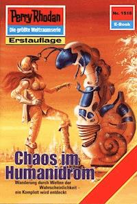 Perry Rhodan 1516: Chaos im Humanidrom -  Kurt Mahr - ebook