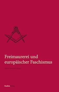 Freimaurerei und europäischer Faschismus -  - ebook