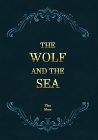 The Wolf and the Sea - Ylva Moor - ebook