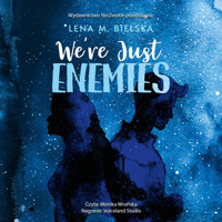 We’re Just Enemies - Lena M. Bielska - ebook + audiobook