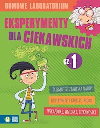 Domowe laboratorium Eksperymenty dla ciekawskich część 1 - Zacheja Angelika - książka