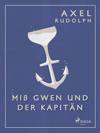 Miß Gwen und der Kapitän - Axel Rudolph - ebook