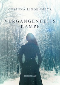 Vergangenheitskampf - Corinna Lindenmayr - ebook