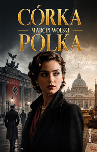 Córka Polka - Marcin Wolski - ebook