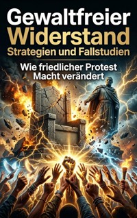 Gewaltfreier Widerstand: Strategien und Fallstudien - Nils Becker - ebook