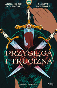 Przysięga i trucizna - Elliot McLemore, Anna-Marie McLemore - książka