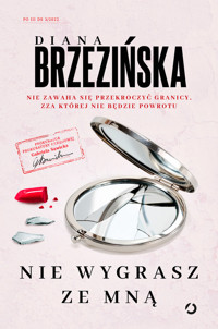 Nie wygrasz ze mną - Diana Brzezińska - ebook + książka