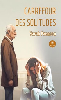 Carrefour des solitudes - Sarah Paenson - ebook