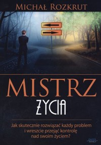 Mistrz życia - Michał Rozkrut - książka