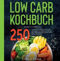 LOW CARB KOCHBUCH - Carla Funk - ebook