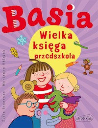 Basia. Wielka księga przedszkola - Zofia Stanecka - ebook