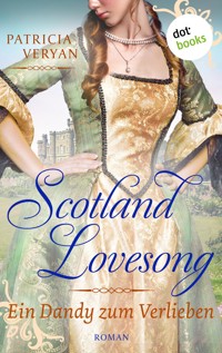 Scotland Lovesong - Ein Dandy zum Verlieben - Patricia Veryan - ebook