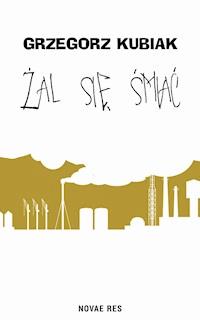 Żal się śmiać - Grzegorz Kubiak - ebook + książka